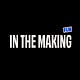 In The Making 