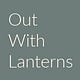 Out With Lanterns