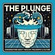 The Plunge with Derek Holser