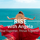 RISE with Angela