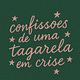 confissões de uma tagarela em crise 