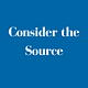 Consider the Source