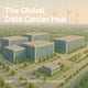 Global Data Center Hub