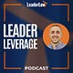 Leader Leverage Newsletter & Podcast