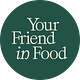 Your Friend in Food