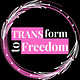TRANSform To Freedom