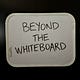 Beyond the Whiteboard
