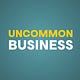 Uncommon Business