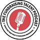 The Fundraising Talent Podcast