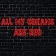 All My Dreams Are Red