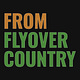 Letters From Flyover Country