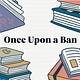 Once Upon a Ban
