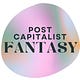 Post-Capitalist Fantasy