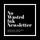 No Wasted Ink
