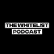 The Whitelist Podcast