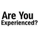 Are You Experienced?