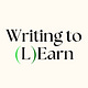 Writing to (L)Earn