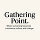 Gathering Point.