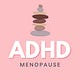 ADHD Menopause