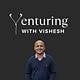 Venturing with Vishesh