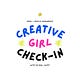 [Creative Girl Check-In]