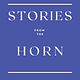 Stories from the Horn
