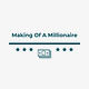 Making of a Millionaire 