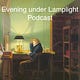Evening under Lamplight Podcasts (Dante, Stevenson, Whitman)