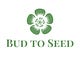 Bud to Seed 
