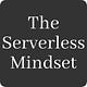 The Serverless Mindset