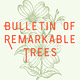 Bulletin of Remarkable Trees
