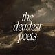 the deadest poets