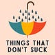 Things That Don't Suck