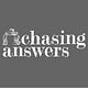 chasing answers