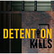 #DetentionKills
