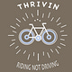 Thrivin', not Drivin'
