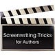 Screenwriting Tricks for Authors
