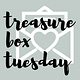 Treasure Box Tuesday