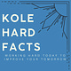 The Kole Hard Facts