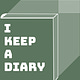 I Keep a Diary