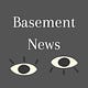 Basement News