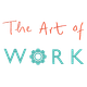 The Art of Work 