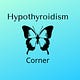 The Hypothyroidism Corner