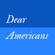 Dear Americans