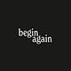 Begin Again