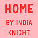 HOME by India Knight
