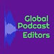 Global Podcast Editor