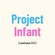 Project Infant Updates