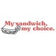 My Sandwich, My Choice