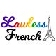 Lawless French à fond